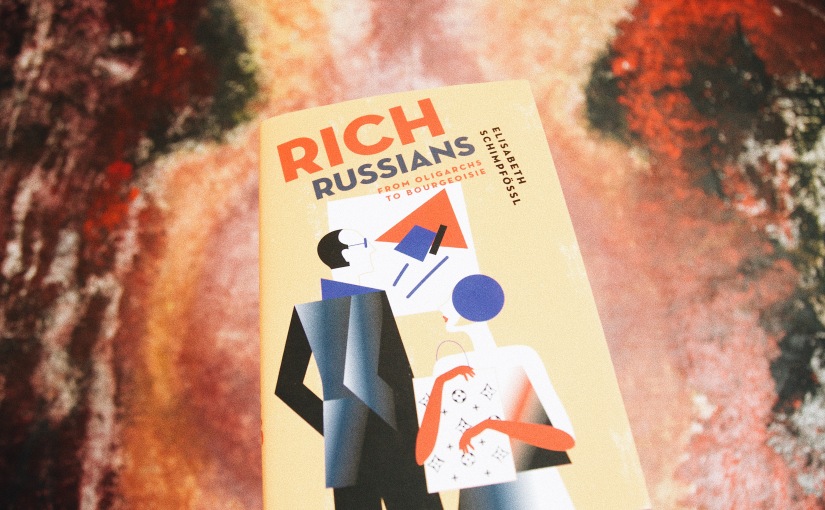 Rich Russians – Elizabeth Schimpfoessl