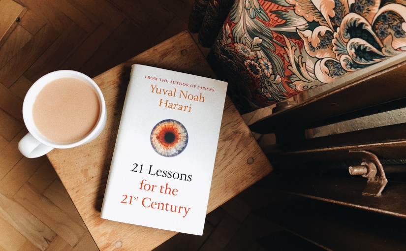 21 lessons for the 21st century – Yuval Noah&nbsp;Harari